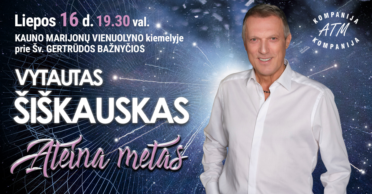 VYTAUTAS ŠIŠKAUSKAS. Ateina metas...