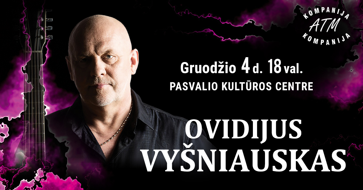 OVIDIJUS VYŠNIAUSKAS (Pasvalys)