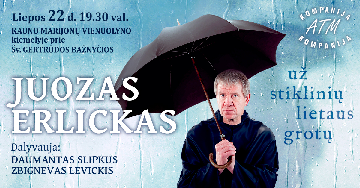 JUOZAS ERLICKAS. Už stiklinių lietaus grotų